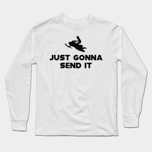 Snowmobile - Just gonna send it Long Sleeve T-Shirt